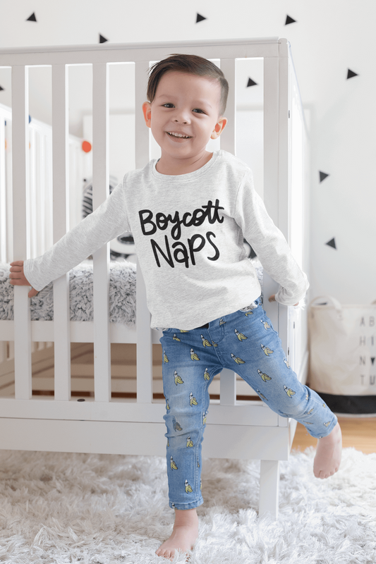 Boycott Naps! Toddler Long Sleeve Tee | Best Daycare Shirt ever - Brand63