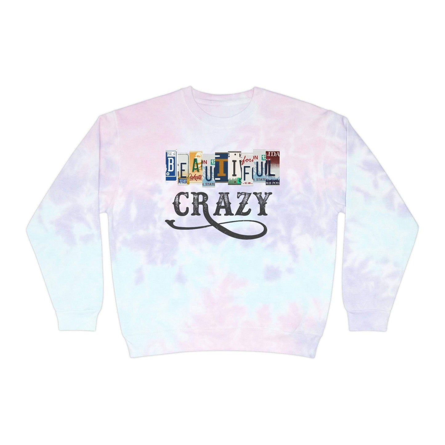 Beautiful Crazy - Tie-Dye Sweatshirt, Pre-Shrunk, Hand-Dyed, Brand63