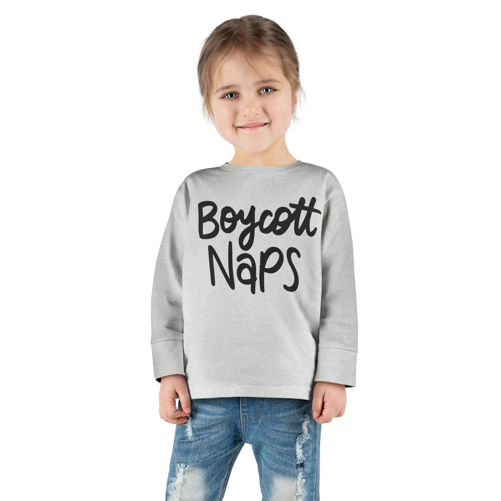 Boycott Naps! Toddler Long Sleeve Tee | Best Daycare Shirt ever, Brand63