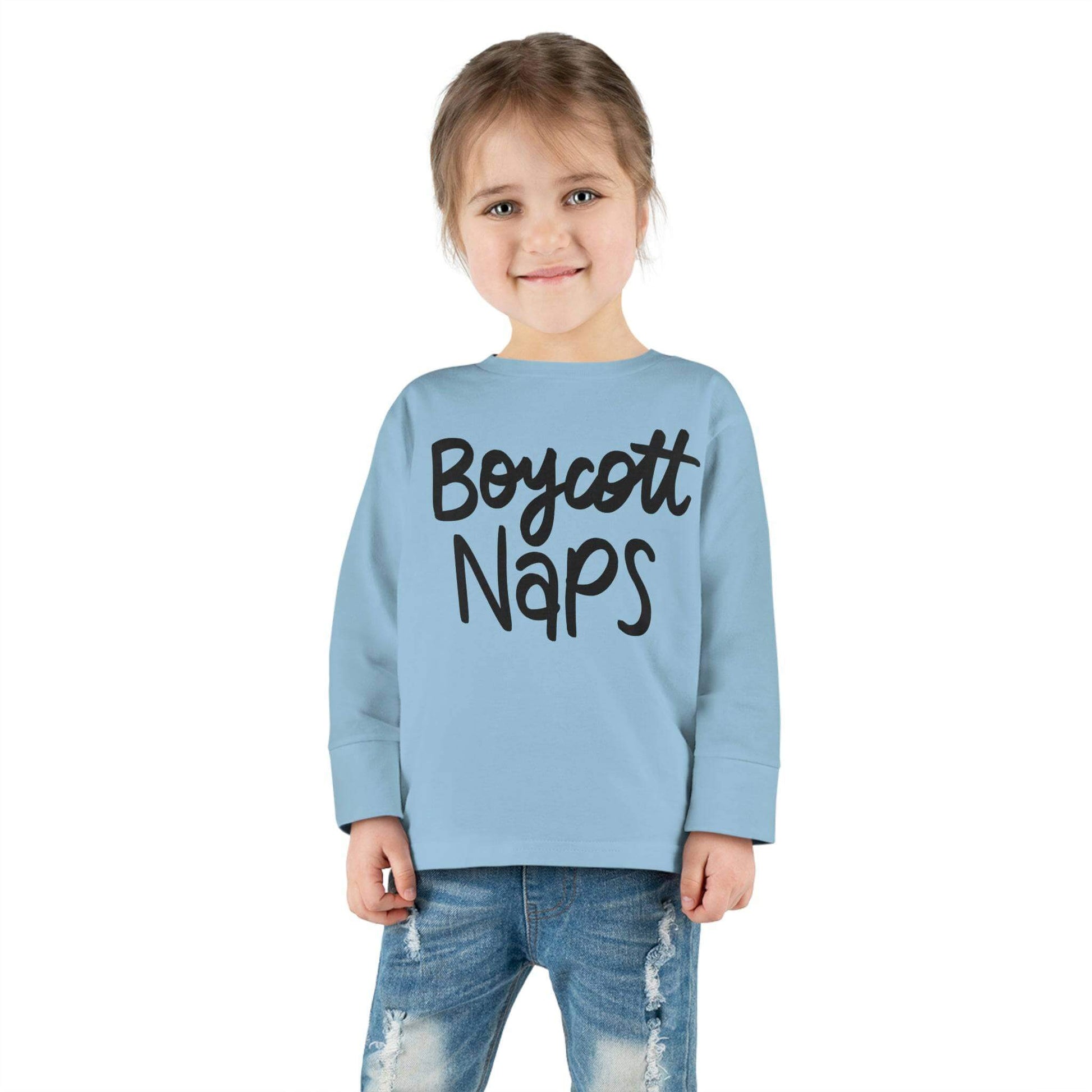 Boycott Naps! Toddler Long Sleeve Tee | Best Daycare Shirt ever, Brand63