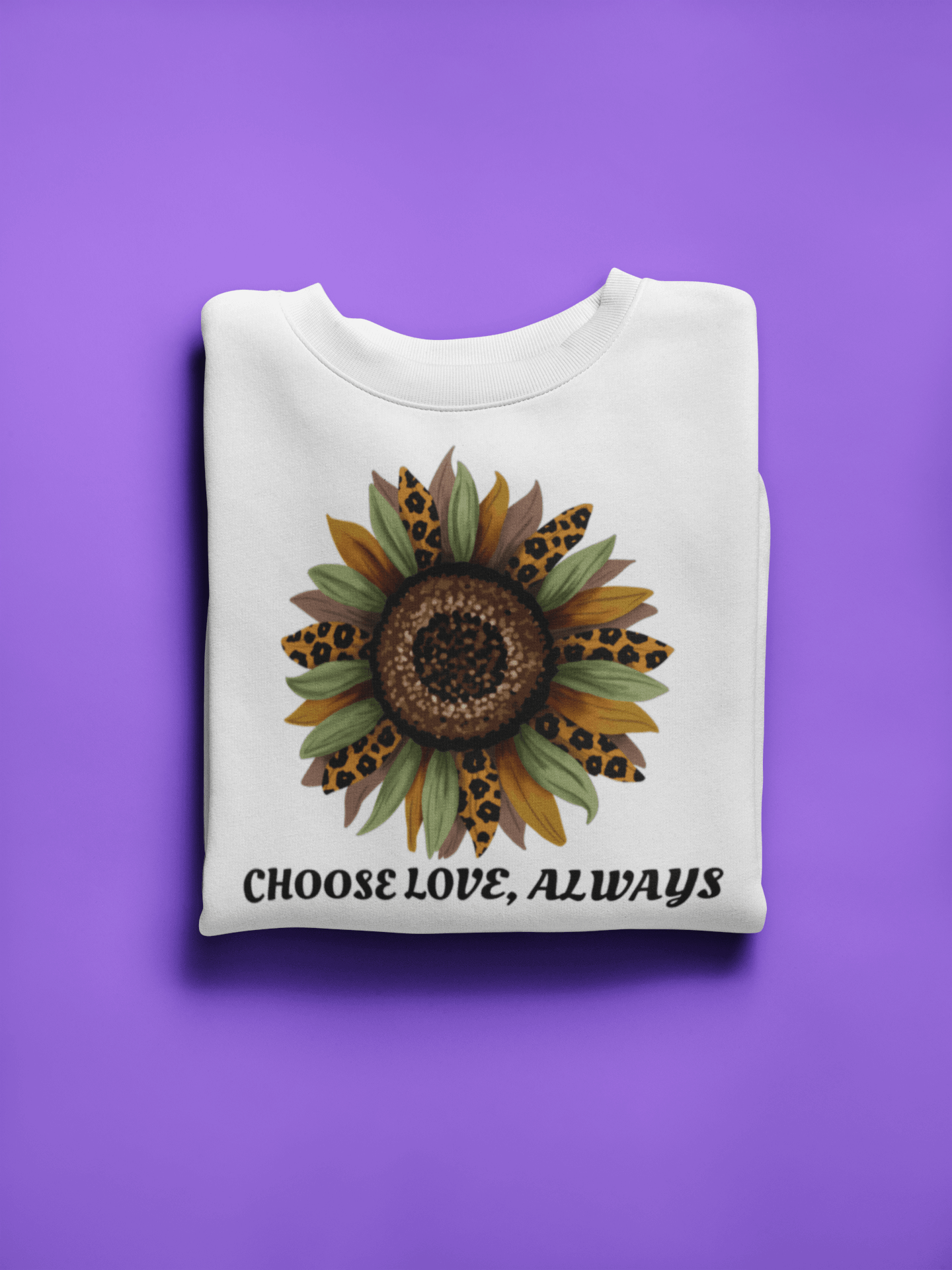 Empowering 'Choose Love, Always' Sunflower Sweatshirt for Women - Spread Positivity and Radiate Confidence, Brand63
