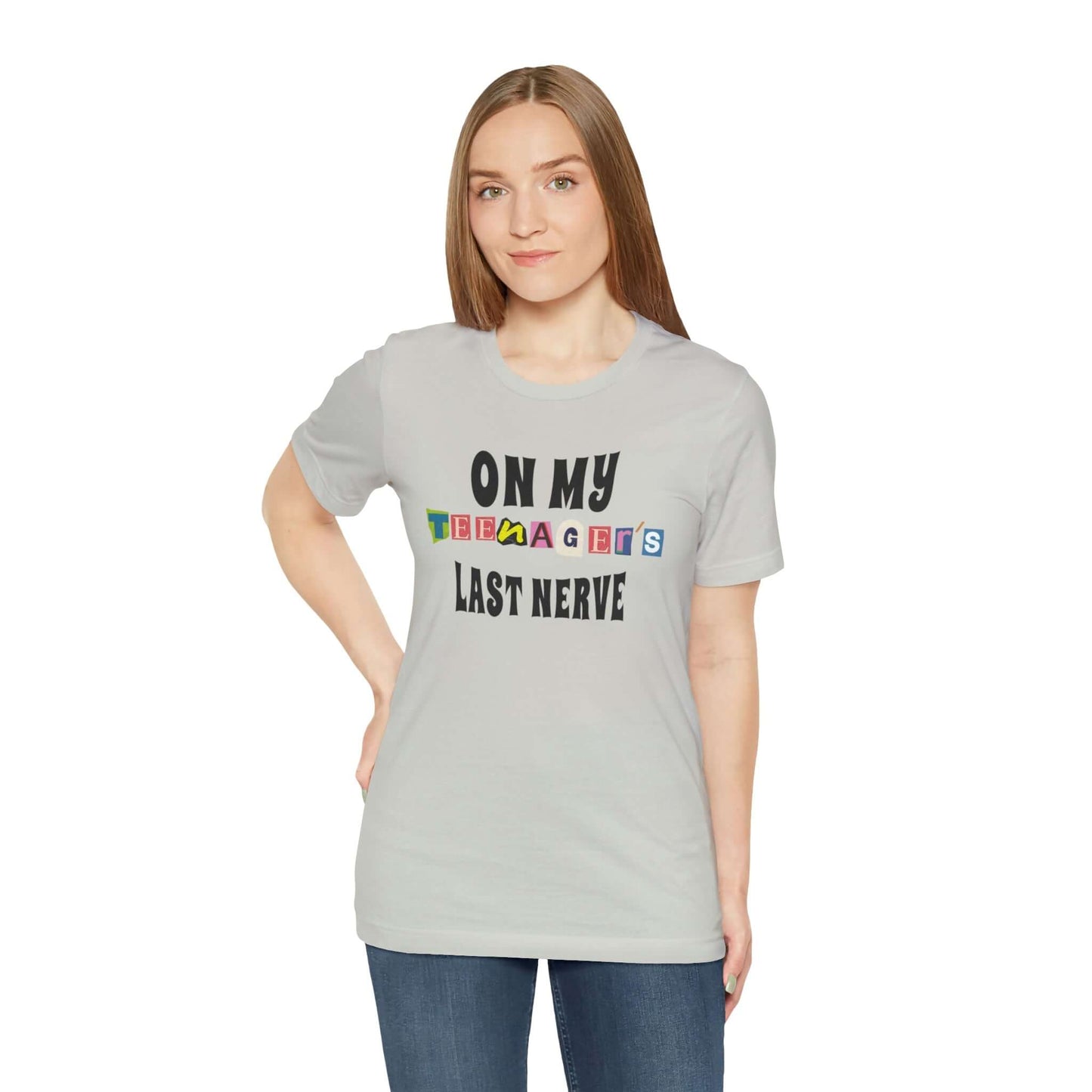 ON MY TEENAGER'S LAST NERVE - Funny Jersey Tee for Parents, Brand63