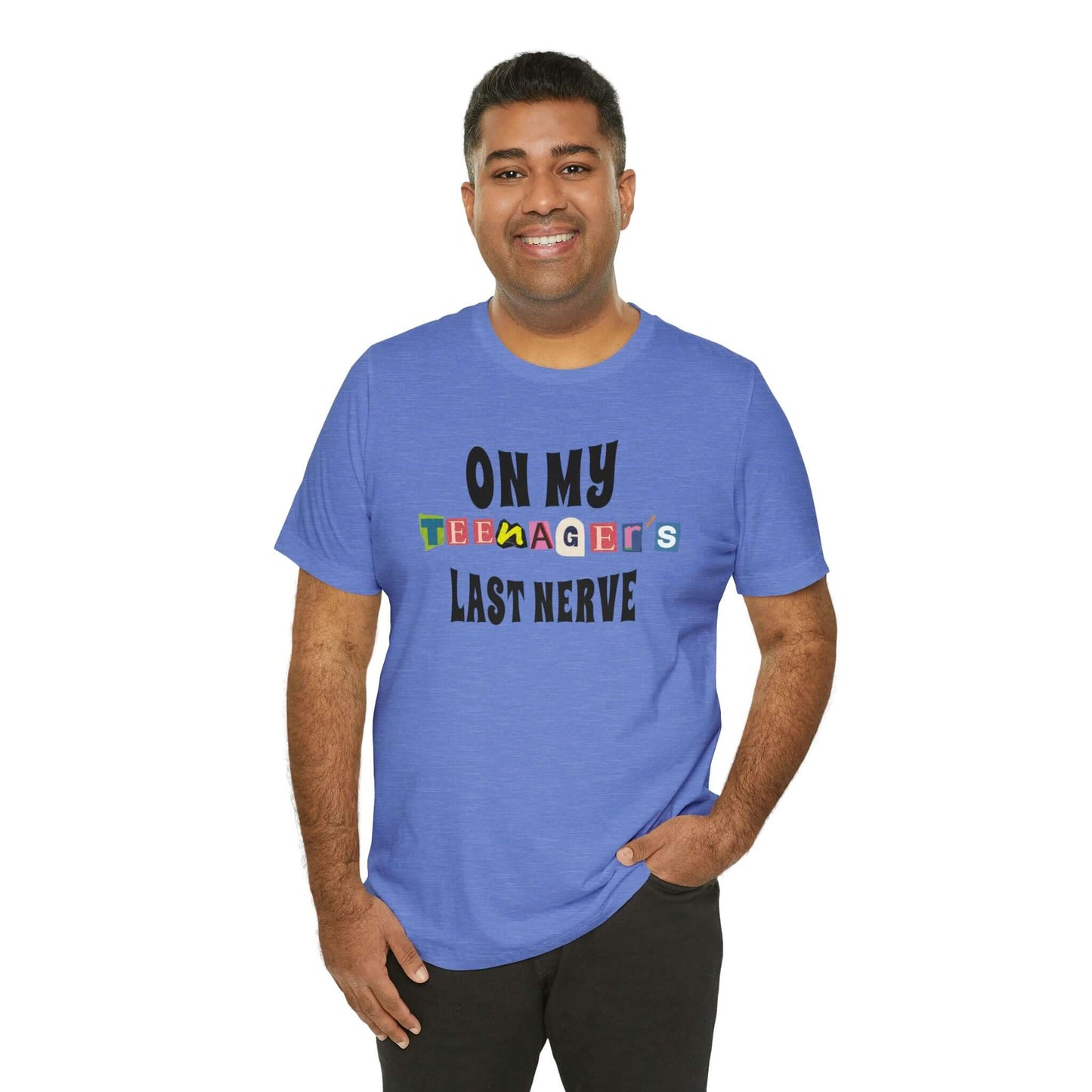 ON MY TEENAGER'S LAST NERVE - Funny Jersey Tee for Parents, Brand63