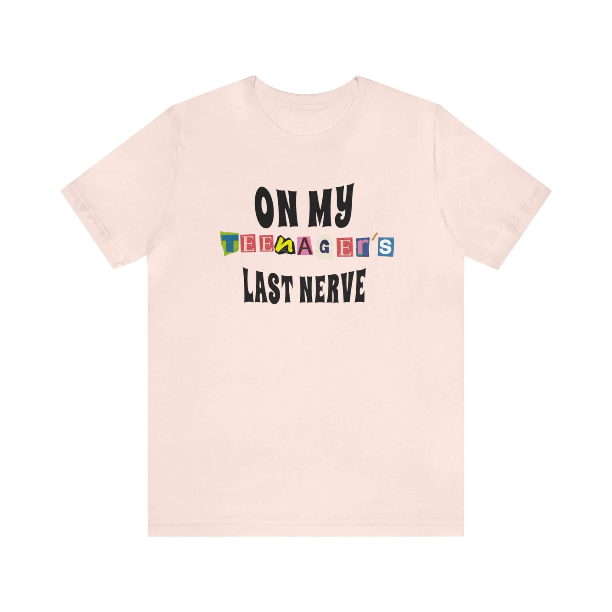 ON MY TEENAGER'S LAST NERVE - Funny Jersey Tee for Parents, Brand63