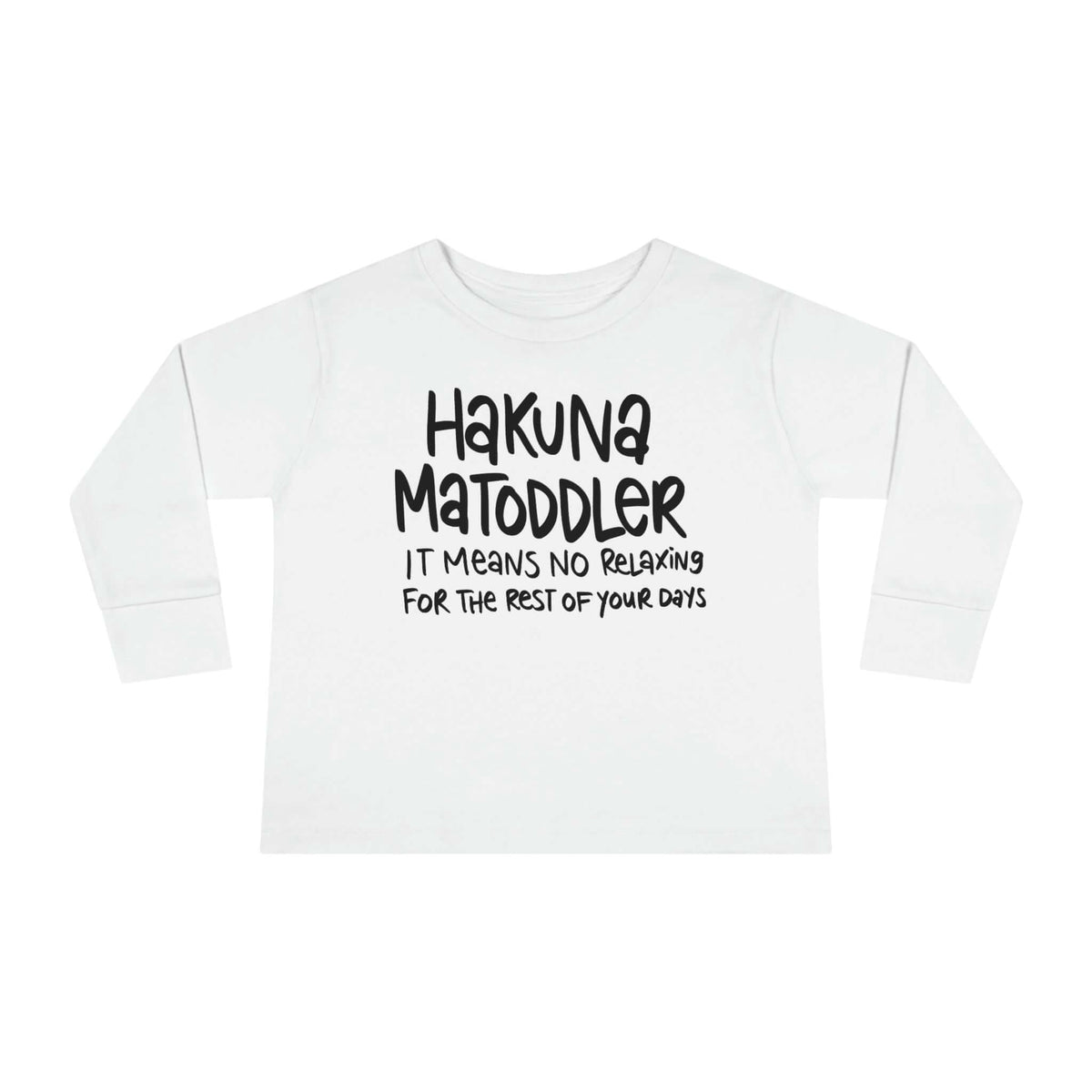 Toddler Life! Toddler Long Sleeve Tee, Hakuna MaToddler Shirt, Brand63